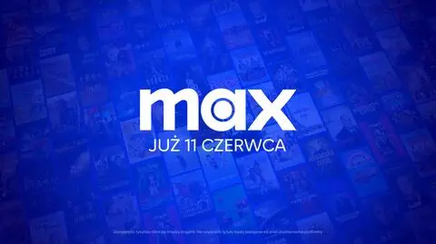 MAX W POLSCE JUŻ OD 11 CZERWCA