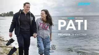Aktualnie czytasz: "Pati" – nowy serial Player Original już od 28 kwietnia!