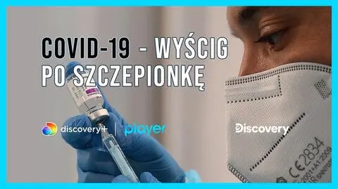 Zobacz wyścig po szczepionkę na Covid-19 w discovery+ na Playerze!