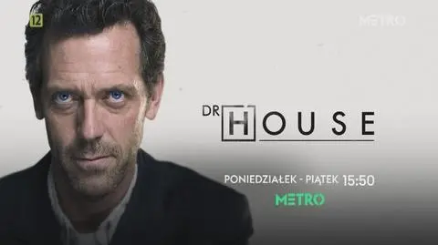 Dr House w Metro od poniedziałku do piątku o 15:50