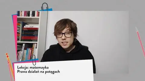 Korki tv (matematyka): Pierwsze prawo działań na potęgach