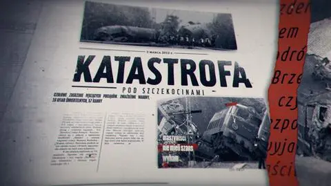 Kulisy tragedii pod Szczekocinami - NAJWIĘKSZE POLSKIE KATASTROFY