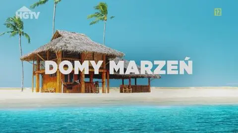 Przenieś się do "Domów marzeń"!